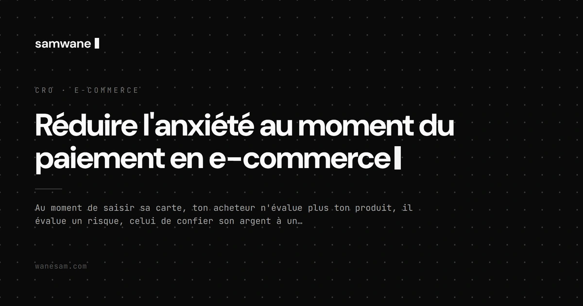 Réduire l'anxiété au moment du paiement en e-commerce