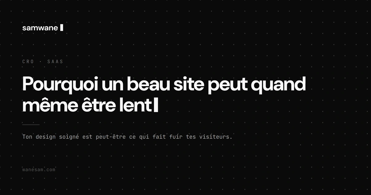 Pourquoi un beau site peut quand même être lent