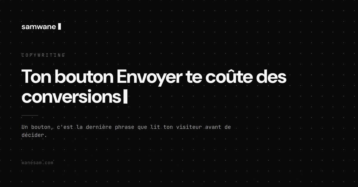 Ton bouton Envoyer te coûte des conversions