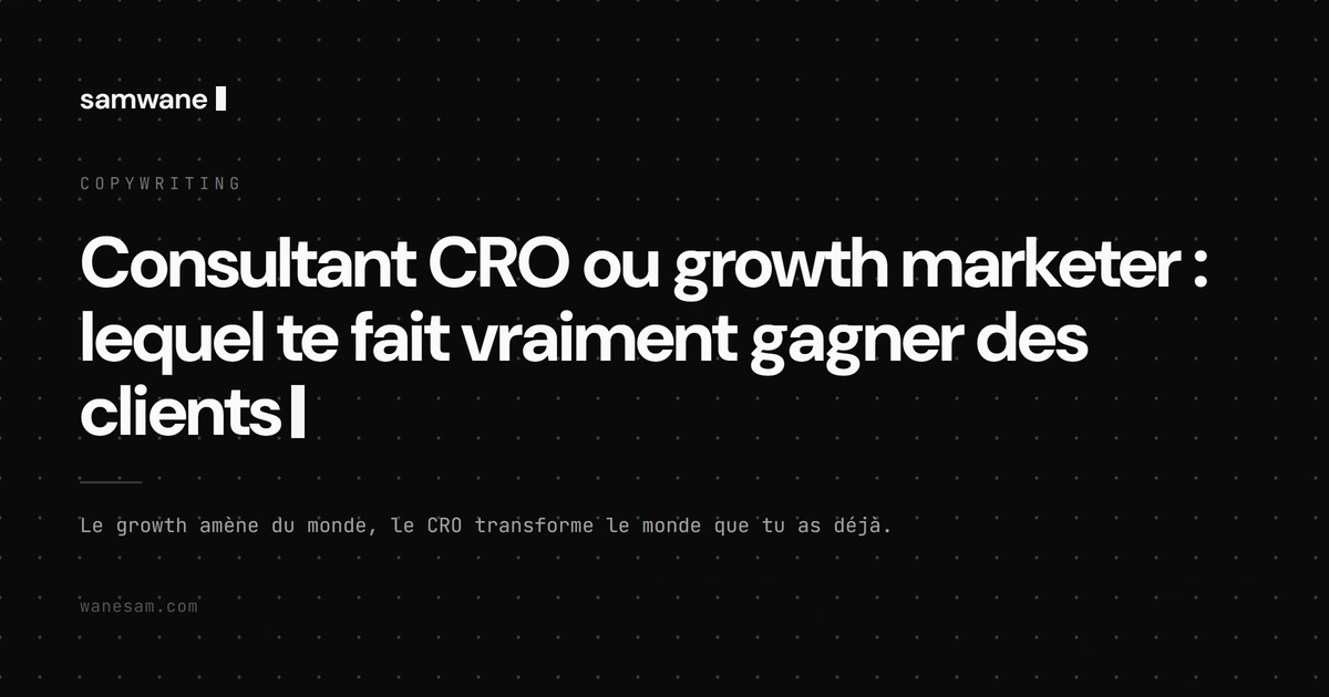 Consultant CRO ou growth marketer : lequel te fait vraiment gagner des clients