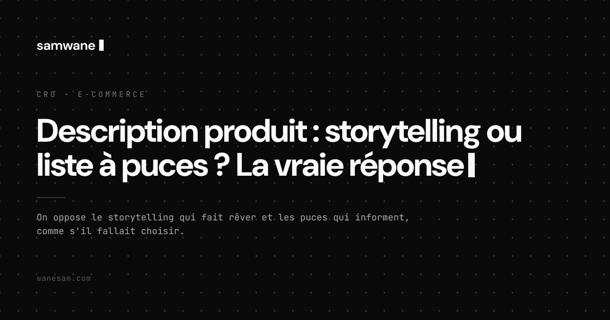 Description produit : storytelling ou liste à puces ? La vraie réponse