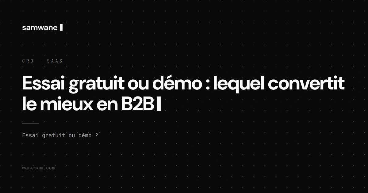 Essai gratuit ou démo : lequel convertit le mieux en B2B