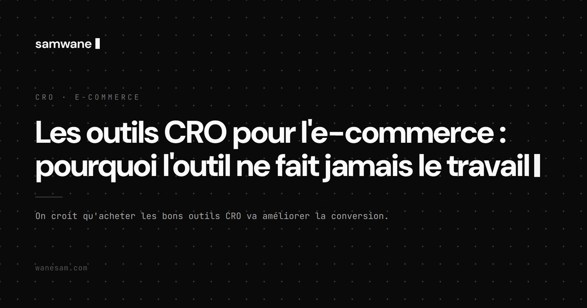 Les outils CRO pour l'e-commerce : pourquoi l'outil ne fait jamais le travail