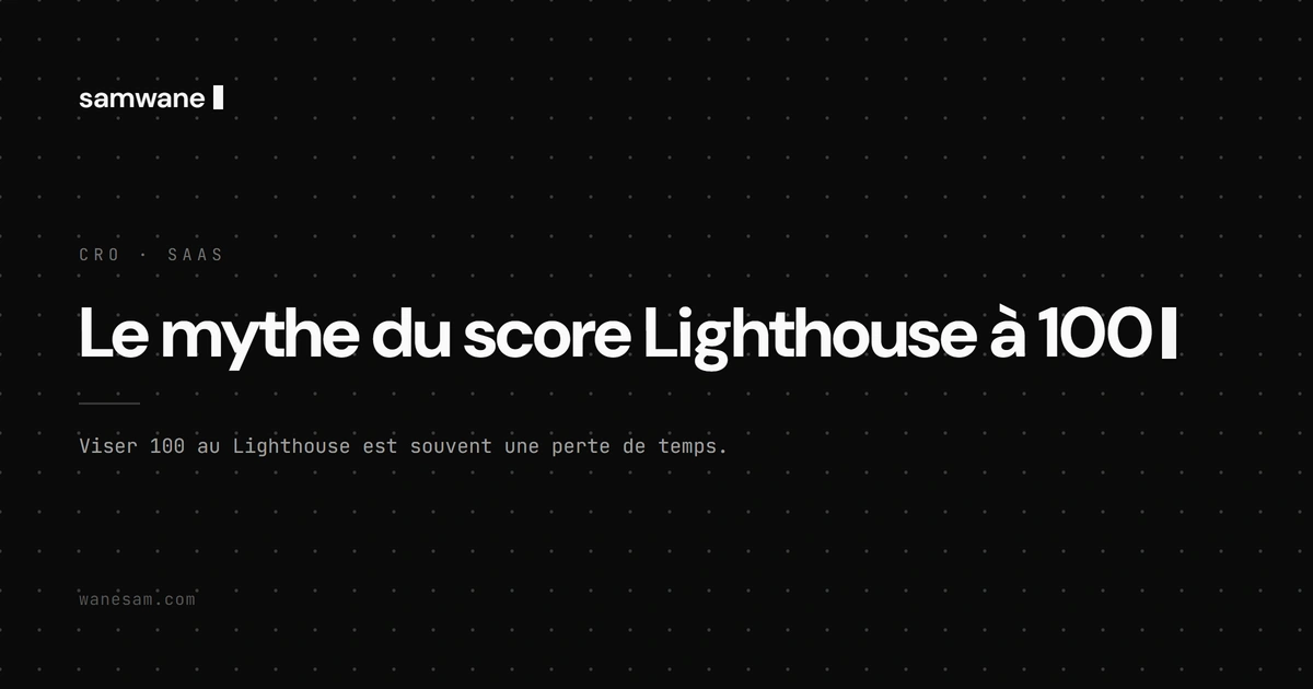 Le mythe du score Lighthouse à 100