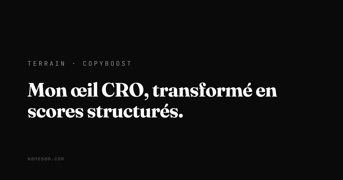 Copyboost : mon jugement CRO transformé en moteur d'audit