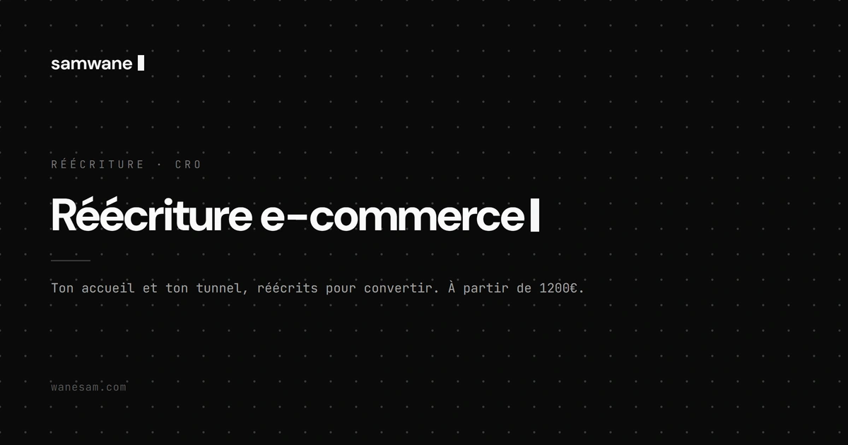 Réécriture e-commerce : la page d'accueil et le checkout d'une boutique, les deux surfaces qui décident de la conversion.